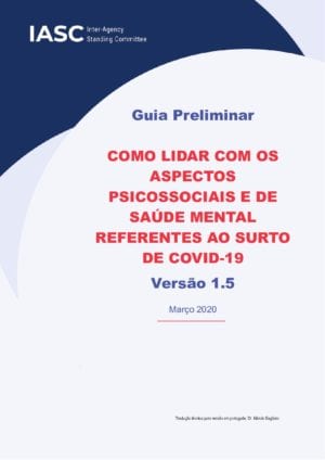 Guia Preliminar -  Como lidar com os aspectos psicossociais e de  saúde mental referentes ao surto de COVID-19 - Versão 1.5