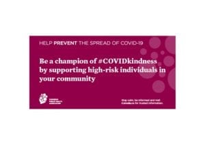 Help Prevent the Spread of COVID-19 - Be a champion of #COVIDkindness by supporting high-risk individuals in your community