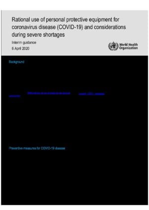 Rational use of personal protective equipment for coronavirus disease (COVID-19) and considerations during severe shortages